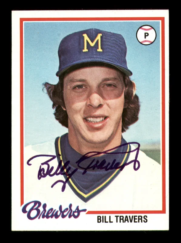 Bill Billy Travers Autographed 1978 Topps Card #355 Milwaukee Brewers SKU #213463