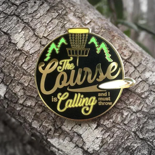 The Course is Calling Disc Golf Pin